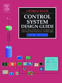 Control system design guide : a practical guide /