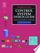 Control system design guide : a practical guide /