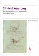 Clinical anatomy : a revision and applied anatomy for clinical students /