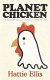 Planet chicken : the shameful story of the world's favourite bird /