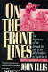 On the front lines : the experience of war through the eyes of the Allied soldiers in World War II /