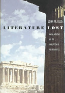 Literature lost : social agendas and the corruption of the humanities /