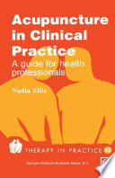 Acupuncture in clinical practice : a guide for health professionals /