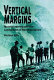 Vertical margins : mountaineering and the landscapes of neoimperialism /