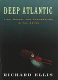 Deep Atlantic : life, death, and exploration in the abyss /