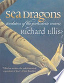 Sea dragons : predators of the prehistoric oceans /