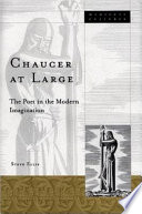 Chaucer at large : the poet in the modern imagination /