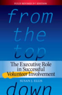 From the top down : the executive role in successful volunteer involvement /