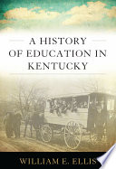 A history of education in Kentucky /