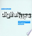 The complete guide to digital type : creative use of typography in the digital arts /