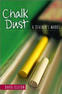Chalk dust : a teacher's marks /