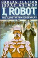 I, robot : the illustrated screenplay /