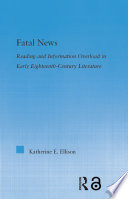 Fatal news : reading and information overload in early eighteenth-century literature /