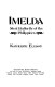 Imelda, steel butterfly of the Philippines /