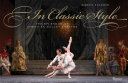 In classic style : the splendor of American Ballet Theatre /