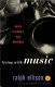 Living with music : Ralph Ellison's jazz writings /