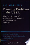Planning problems in the USSR ; the contribution of mathematical economics to their solution 1960-1971.