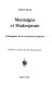 Montaigne et Shakespeare : l'émergence de la conscience moderne /