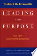 Leading with purpose : the new corporate realities /