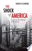 The shock of America : Europe and the challenge of the century /