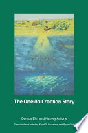 The Oneida creation story /