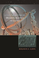 A cultural history of modern science in China /