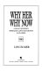 Why her, why now : a man's journey through love, and death, and grief /