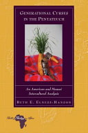 Generational curses in the Pentateuch : an American and Maasai intercultural analysis /