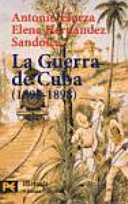 La guerra de Cuba [1895-1898] : historia política de una derrota colonial /