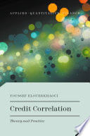 Credit correlation : theory and practice /