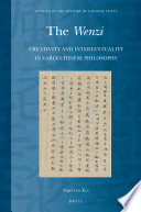 The Wenzi : creativity and intertextuality in early Chinese philosophy /