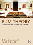 Film theory : an introduction through the senses /