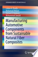 Manufacturing Automotive Components from Sustainable Natural Fiber Composites /