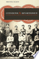 Citizens and sportsmen : fútbol and politics in twentieth-century Chile /