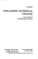Explaining technical change : a case study in the philosophy of science /