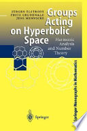 Groups acting on hyperbolic space : harmonic analysis and number theory /