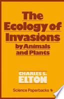 The ecology of invasions by animals and plants /