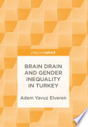 Brain drain and gender inequality in Turkey /