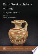 Early greek alphabetic writing : a linguistic approach /