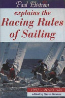 Paul Elvström explains the racing rules of sailing : 1997-2000 rules /