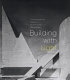 Building with light : the international history of architectural photography /