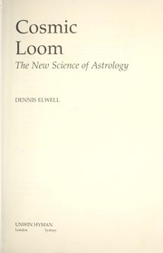Cosmic loom : the new science of astrology /
