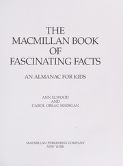 The Macmillan book of fascinating facts : an almanac for kids /