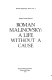 Roman Malinovsky, a life without a cause /