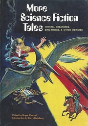 More science fiction tales ; crystal creatures, bird-things, & other weirdies /