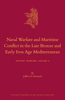 Naval warfare and maritime conflict in the Late Bronze and Early Iron Age Mediterranean /