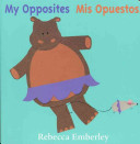 My opposites = Mis opuestos /