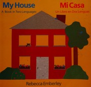 My house : a book in two languages = Mi casa : un libro en dos lenguas /