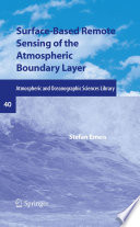 Surface-based remote sensing of the atmospheric boundary layer /