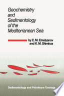 Geochemistry and Sedimentology of the Mediterranean Sea /
